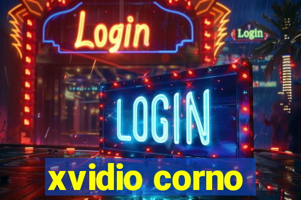 xvidio corno